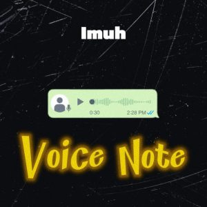 AUDIO : Imuh – Voice Note | Download Mp3