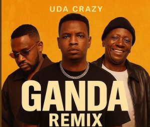 AUDIO : Uda Crazy – Ganda (Remix) | Download Mp3