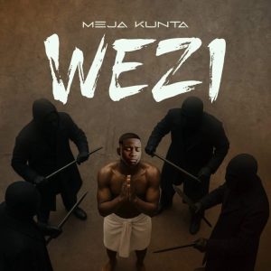 AUDIO : Meja Kunta – Wezi | Download Mp3