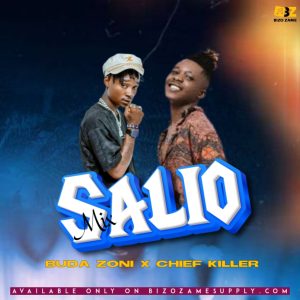AUDIO : Buda Zoni X Chief Killer – Salio (Mix) | Downl...