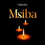 Lukamba – Msiba