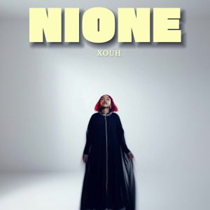 AUDIO : Xouh – Nione | Doenload Mp3
