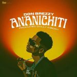 Don Breezy – Ananichiti