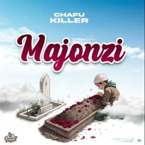 Chafu Killer – Majonzi