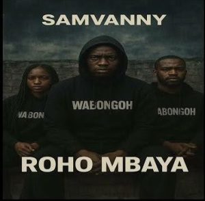 SamVanny – Roho Mbaya
