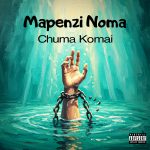 Chuma Komai – Mapenzi Noma