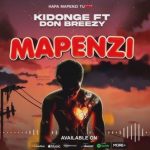 Kidonge Ft. Don Breezy – Mapenzi