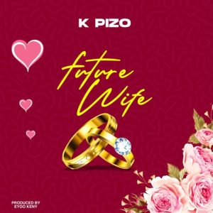 K Pizzo – Future Wife