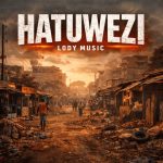 AUDIO : Lody Music – Hatuwezi | Download Mp3