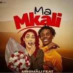 Msomali X Gigy Money – Ma Mkali