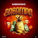 AUDIO : Mbwido – Sasampa | Download Mp3