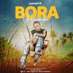 Audio | Lamaah k – Bora Ungenambia | Download