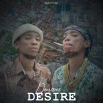 Audio | Rapcha – Dangerous Desire | Download