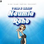 Audio | T Star ft Galaxy – Naumia Roho | Download