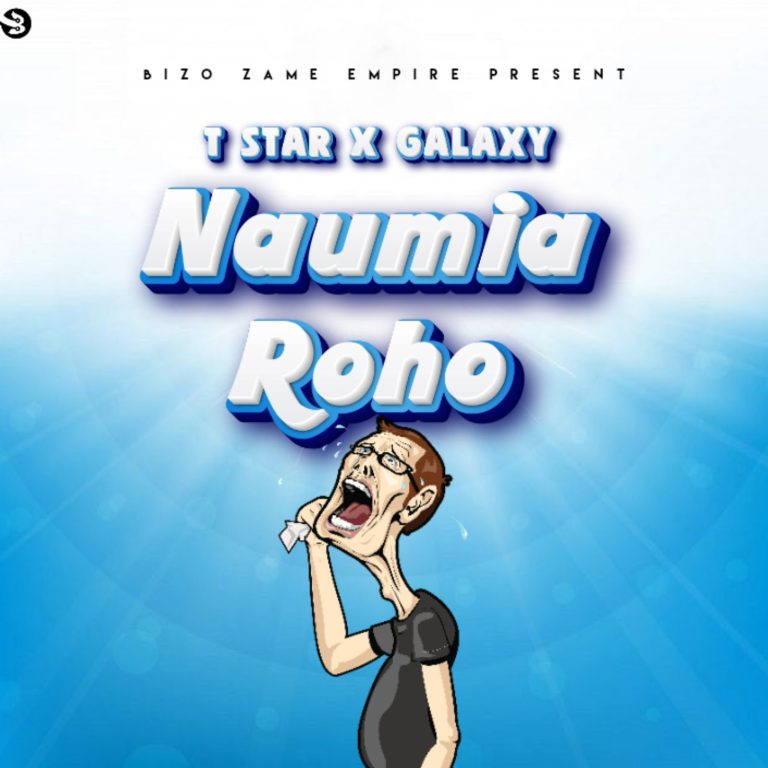 Audio | T Star ft Galaxy – Naumia Roho | Download