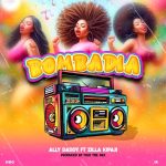 Audio | Ally Daddy Ft Zilla Kipaji – Bombadia | Downlo...
