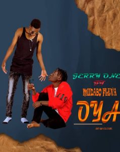 Audio | Jerry One Ft Midabo Fleva – Oya | Download