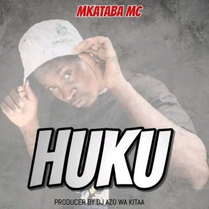 Audio | Mkataba Mc – Huku | Download