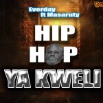 AUDIO : Everyday Mc – Hip Hop Ya Kweli | Download