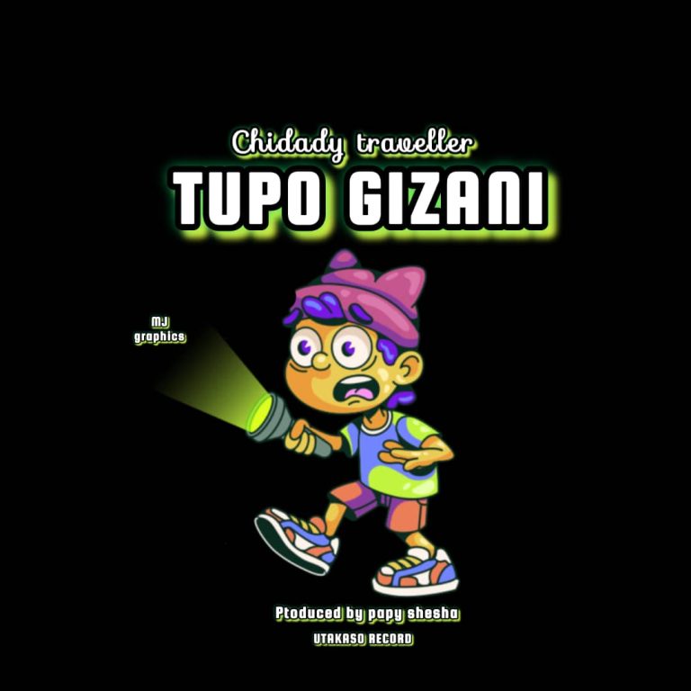 AUDIO : Chidady Travella – Tupo Gizani | Download
