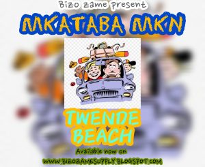 AUDIO | MKATABA MKN – TWENDE BEACH MP3