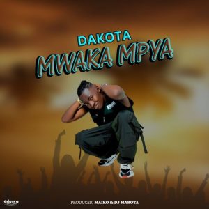 AUDIO || DAKOTA – MWAKA MPYA {download audio}