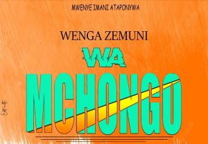 DOWNLOAD AUDIO || WENGA ZEMUNI – WA MCHONGO MP3