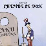 AUDIO || CHEMBE ZE DON – NAKUKUMBUKA || DOWNLOAD