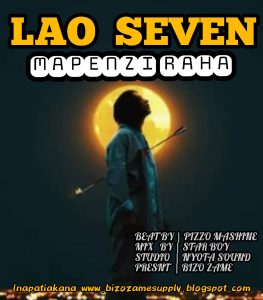 AUDIO|| LAO SEVEN – MAPENZI RAHA || DOWNLOAD