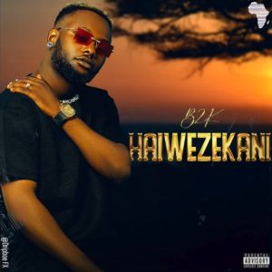 AUDIO || B2K – HAIWEZEKANI || DOWNLOAD