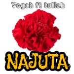 AUDIO || VOGAH FT TULLAH – NAJUTA || DOWNLOAD