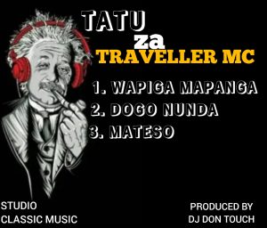 AUDIO || TATU ZA TRAVELLER MC – DOWNLOAD