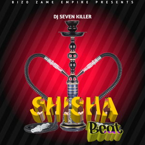 Audio | Dj Seven Killer – Shisha beat | Bizo Zame Supp...