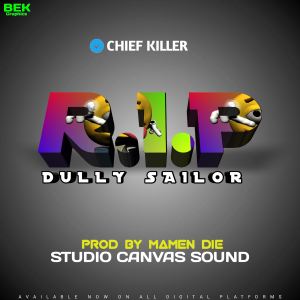 Audio | Chief Killer – R i p Dully Sailor | Bizo Zame ...