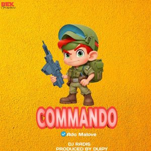 Audio | Ado Malove – Commando | Bizo Zame Supply