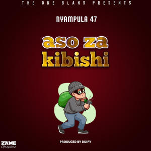 Audio | Nyampula 47 – Aso Za kibishi | Bizo Zame Suppl...