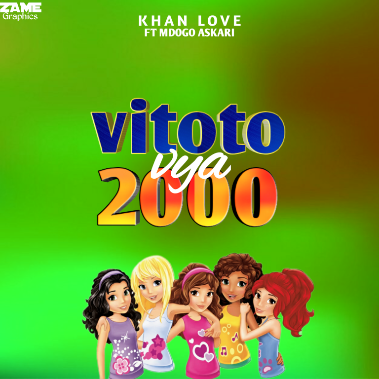 Audio | Khan love ft mdogo askari – vitoto vya 2000 | ...
