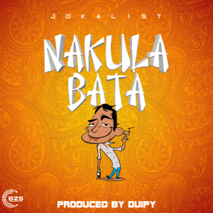 Audio | Jokalist – Nakula bata | Bizo Zame Supply