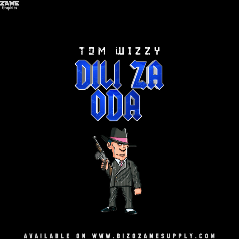 Audio | Tom Wizzy – Dili Za Oda | Bizo Zame Supply