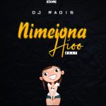 Audio | Dj Radis – Nimeiona Hioo | Bizo Zame Supply