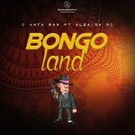 Audio | D Anta Man ft Alqaida Mc – Bongo Land | Bizo Z...
