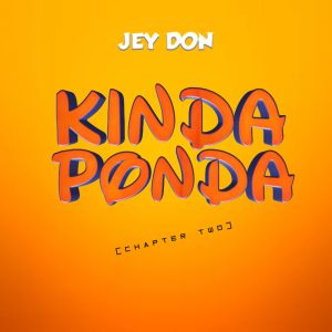 Audio | Jey Don – KindaPonda (Chapter 2) | Bizo Zame S...
