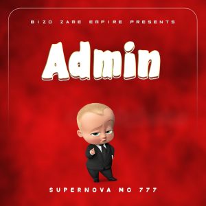 Audio | Supernova Mc 777 – Admin | Download