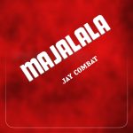Audio | Jay Combat – Majalala | Download