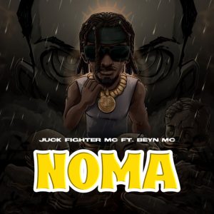 AUDIO : Juck Fighter Mc Ft. Beyn Mc – Noma | Download ...