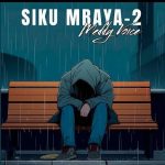 AUDIO : Meddy Voice – Siku Mbaya 2 | Download Mp3
