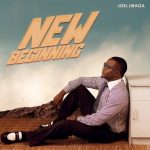 AUDIO : Joel Lwaga – New Beginning | Download Mp3
