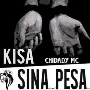 Audio | Chidady mc – kisa sina pesa