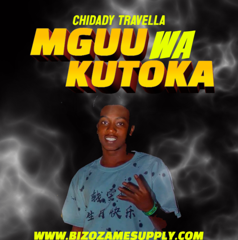 Audio | Chidady Travella – Mguu Wa Kutoka | Bizo Zame ...