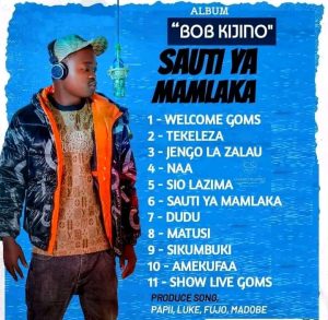 Album | Bob Kijino – Sauti Ya Mamlaka | Bizo Zame Supp...